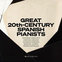 Esteban Sanchez; Cristina Bruno; Joaquin Soriano; Manuel Carra; Pedro Espinosa; - Great 20th-Century Spanish Pianists (Live) CD