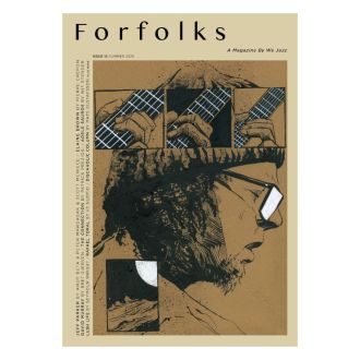 We Jazz Magazine #15: Summer 2025 "Forfolks"