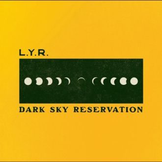 LYR - Dark Sky Reservation LP